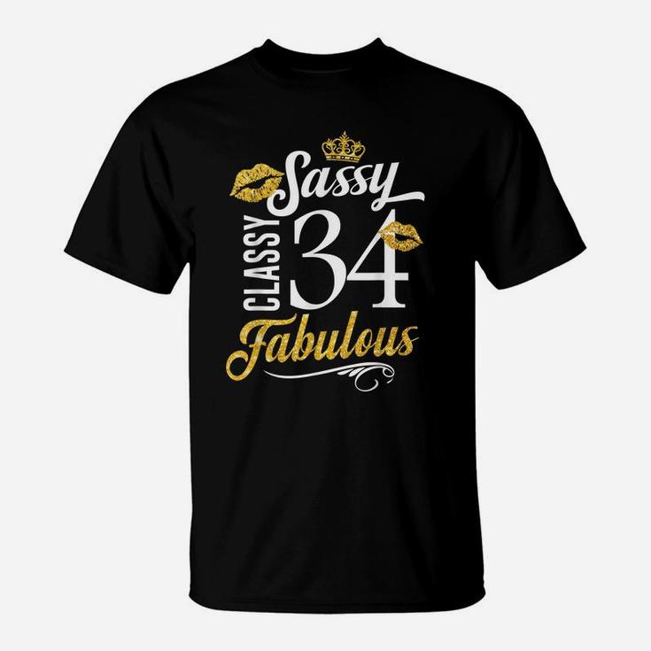 Sassy Classy 34 Happy Birthday To Me Fabulous Gift For Women T-Shirt