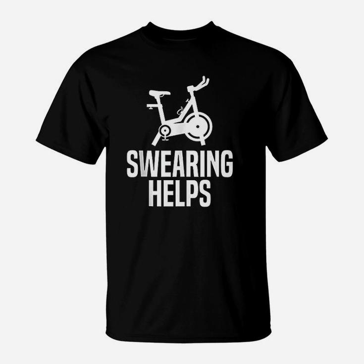 Swearing Helps Funny Indoor Spinning Spin Class Workout Gym T-Shirt
