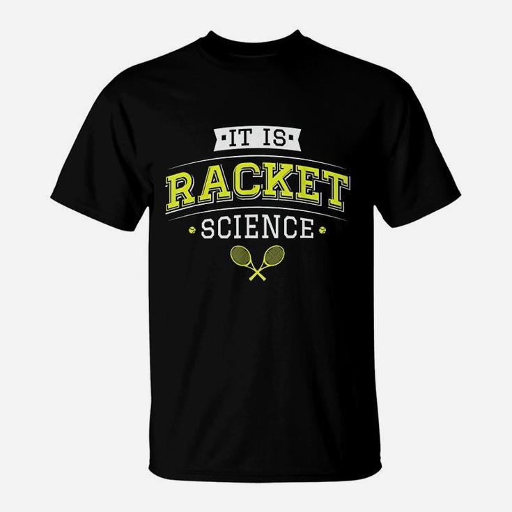 Tennis Mom Mothers Day It Is Racket Science T-Shirt