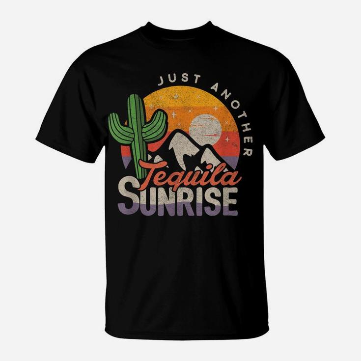 Tequila Lover Shirt Just Another Tequila Sunrise Summer Tee T-Shirt