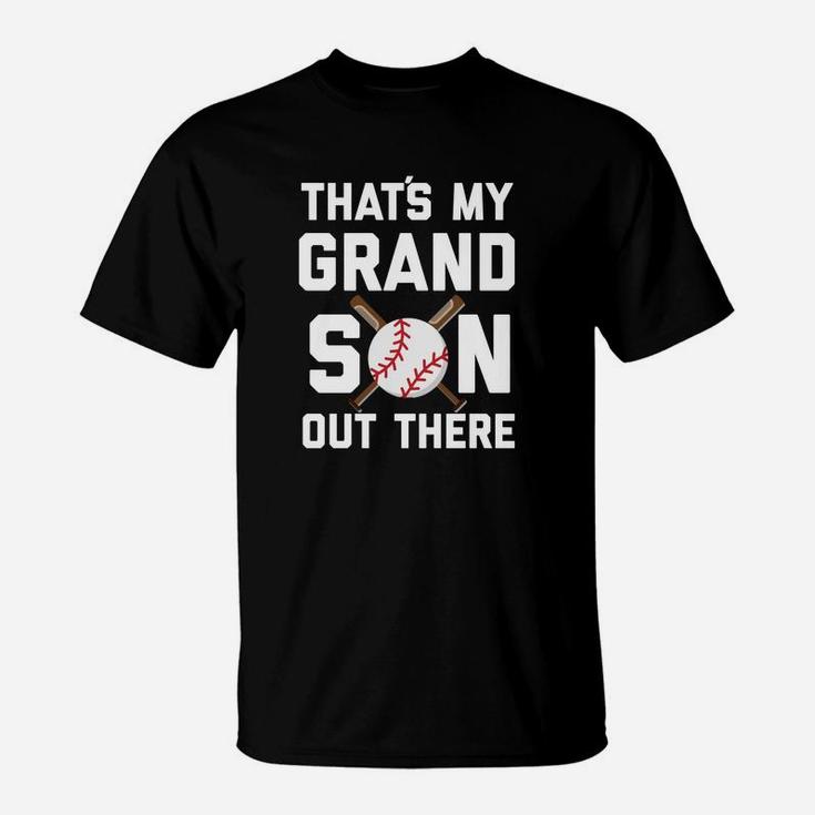 Thats My Grandson Out There Funny Baseball Grandpa T-Shirt