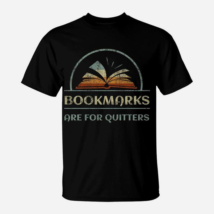 Vintage Bookmarks Are For Quitters Reading Book Distressed T-Shirt