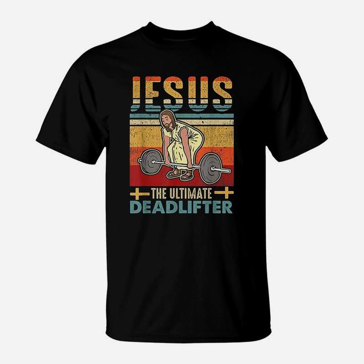 Vintage Jesus The Ultimate Deadlifter Funny Workout Gym T-Shirt