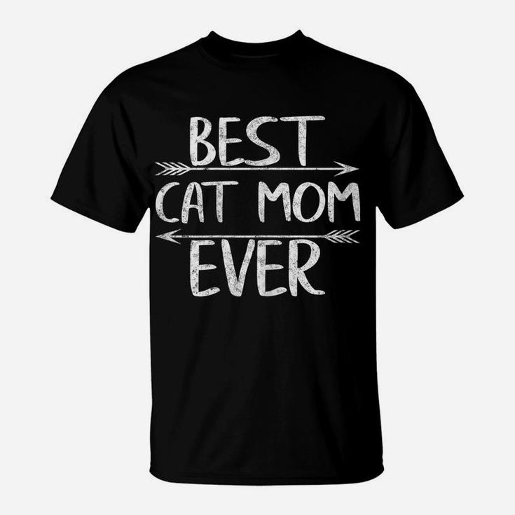 Womens Best Cat Mom Ever Shirt Funny Mother's Day Gift Christmas T-Shirt