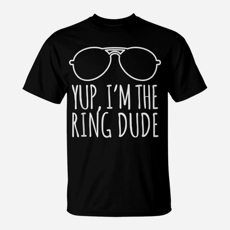 Yup Im The Ring Dude Kids Children Wedding Ring Bearer T-Shirt