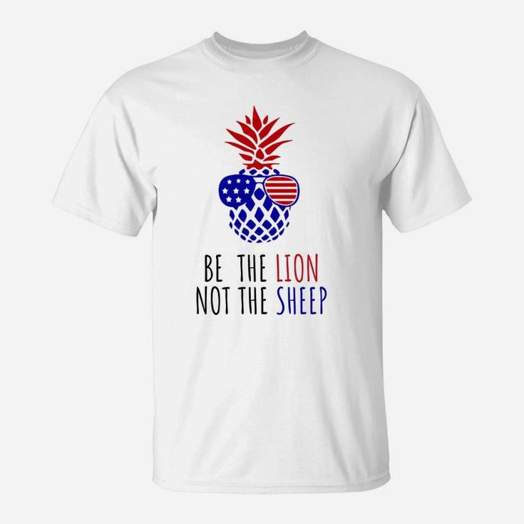 Be The Lion Not The Sheep American Flag Sunglasses Pineapple Sweatshirt T-Shirt