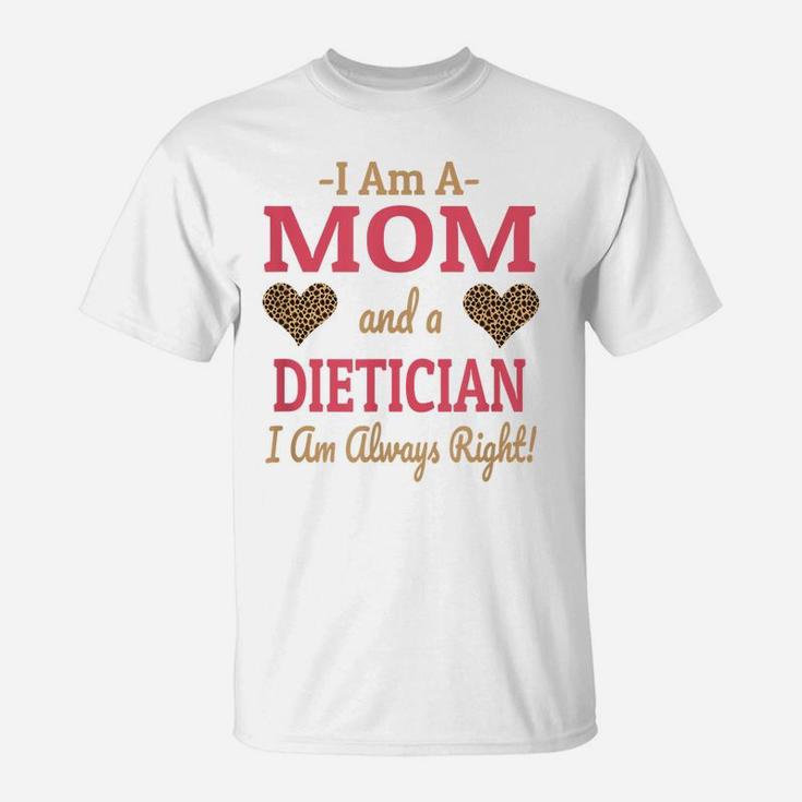 Dietician Mom Leopard Print Hearts Cute Funny Saying Gift T-Shirt