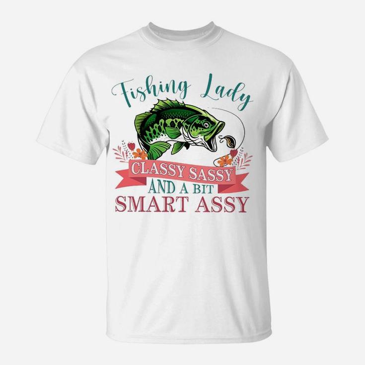 Fishing Lady Classy Sassy And A Bit Smart Assy T-Shirt