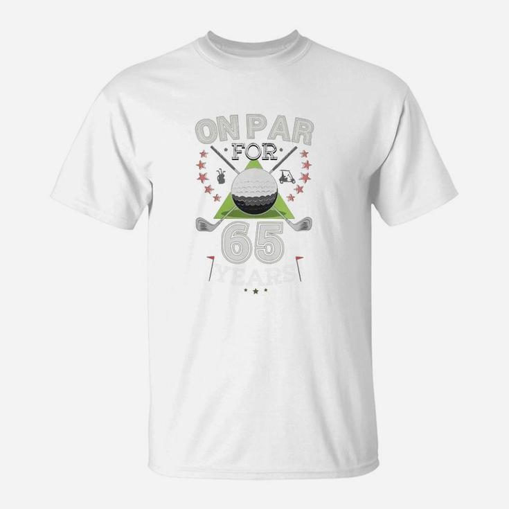 Funny 65th Birthday Golfer T-shirt On Par For 65 Years Golf T-Shirt