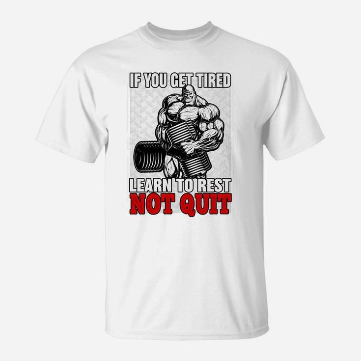 If You Get Tired Learn To Rest Not Quit Gymnastic Motivation T-Shirt