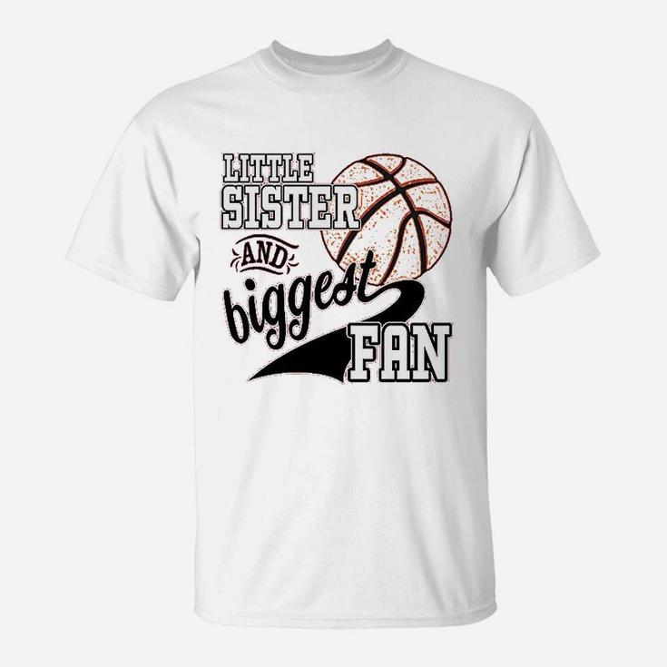 Little Sister And Biggest Fan Basketball Player T-Shirt