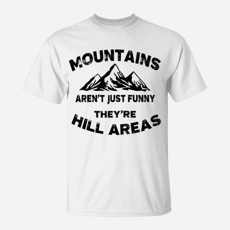 Mountains Aren't Funny They're Hill Areas Dad Joke Word Pun Raglan Baseball Tee T-Shirt