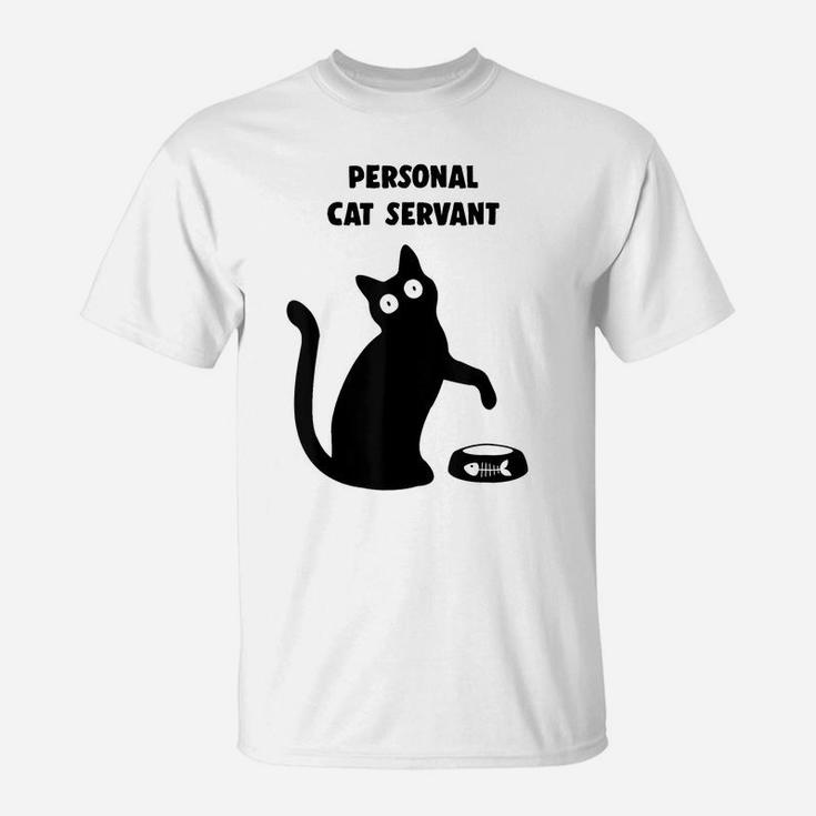 Personal Cat Servant - Black Cat Lover - Cat Mom Dad Gift T-Shirt