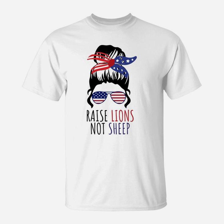Raise Lions & Not Sheep American Flag Sunglasses Messy Bun Sweatshirt T-Shirt