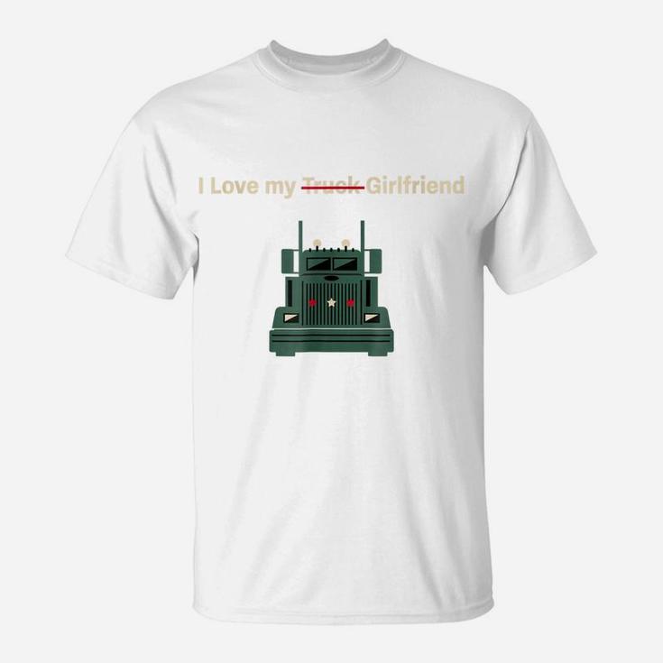 Trucker Funny Sarcastic  Truck Vs Girlfriend Gift T-Shirt
