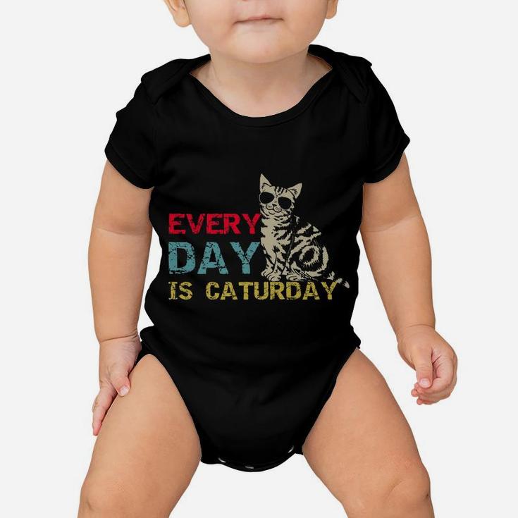 Every Day Is Caturday Funny Cat Lover Crazy Cat Lady Cat Mom Baby Onesie